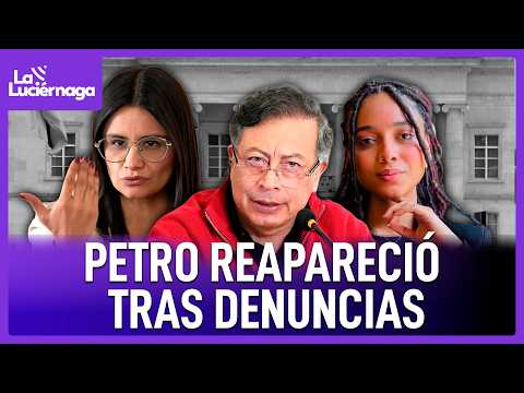 Presidente Petro reapareció tras denuncias de Angie Rodríguez | La Luciérnaga