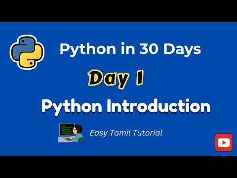 Python in Tamil - Day 1 | Python Introduction for Beginners | Learn Python in 30 Days