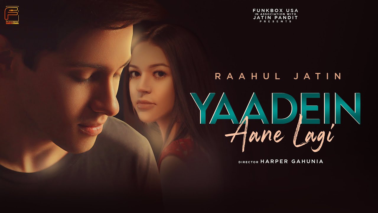 Yaadein Aane Lagi Lyrics | Funkbox USA | Raahul Jatin
