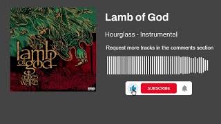 Lamb of God - Hourglass (Instrumental)