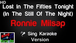 🎤 Ronnie Milsap - Lost In The Fifties Tonight In The Still Of The Night (Karaoke Version)
