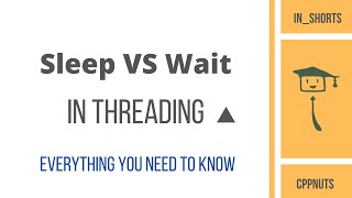 Sleep VS Wait In Threading