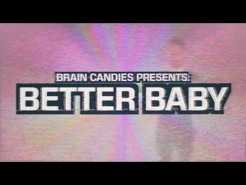 Brain Candies - Better Baby
