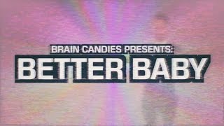 Brain Candies - Better Baby