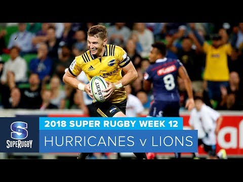 HIGHLIGHTS: 2018 Super Rugby Week 12:  Hurricanes v Lions