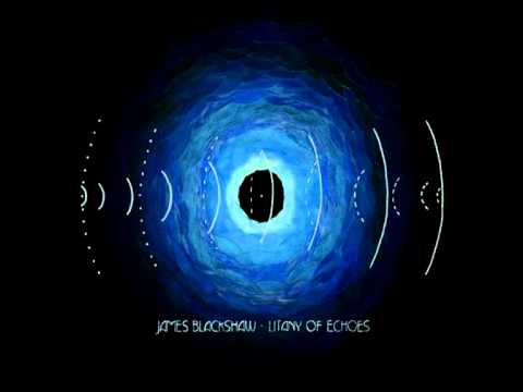 James Blackshaw - Echo and Abyss