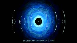 James Blackshaw - Echo and Abyss