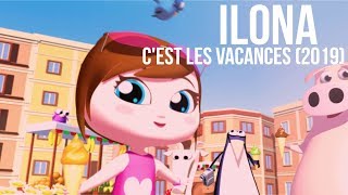 ILONA - C'est les vacances (Remix 2019)