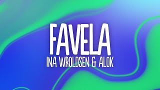 Ina Wroldsen, Alok - Favela (Lyrics)
