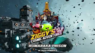 Ziggy's Cosmic Adventures - Official Sound Track - Rumaraka Prison