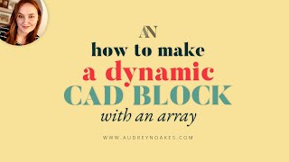 How to make a dynamic CAD block with an array