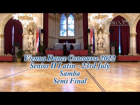 Vienna Dance Concourse 2022 - Senior II Latin Samba WDSF - Semi Final - 23 July 2022