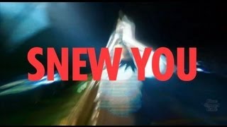 SNEW - SNEW YOU - Live