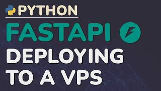 Python FastAPI Tutorial (Part 18): Deploy to a VPS - Security, Nginx, SSL, and Custom Domain