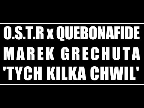 O.S.T.R. x Quebonafide x Marek Grechuta - Kilka Tych Chwil (Blend, prod. Thayski) VIDEO mash-up