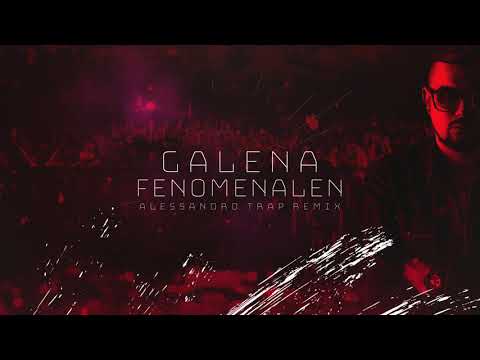 Galena - Fenomenalen (Alessandro TRAP Remix)