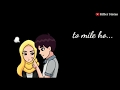 Abhi Abhi To Mile Ho Whatsapp Status Abhi Abhi To Pasand Aaye Ho Status Killer Status