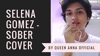 Selena Gomez - Sober (cover by Queen Anna)