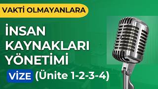 İnsan Kaynakları Yönetimi VİZE (Ünite 1-4) | Geçme Garantili Hızlı Tekrar