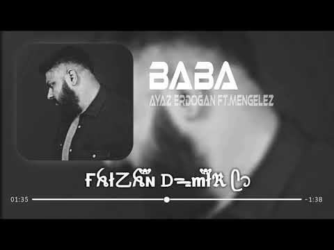 Ayaz erdoğan ft.Mengelez - Baba ( Furkan Demir Remix