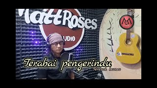 Download lagu Terabai pengerindu cover(lirik lagu)_teresak borneo mp3