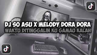 Download lagu DJ WAKTU DITINGGALIN KU GAMAU KALAH || SO ASU X MELODY DORA DORA VIRAL TIKTOK SONG MAMAN FVNDY mp3 Download lagu DJ WAKTU DITINGGALIN KU GAMAU KALAH || SO ASU X MELODY DORA DORA VIRAL TIKTOK SONG MAMAN FVNDY mp3