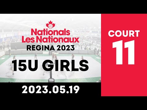 2023 Volleyball Canada Nationals 🏐 Regina: 15U Girls | DAY 1 - AM | Court 11 [2023.05.19]