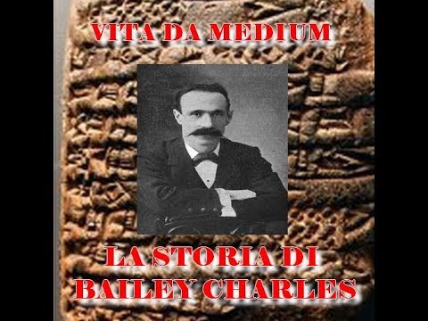 2# VITA DA MEDIUM- LA STORIA DI BAILEY CHARLES