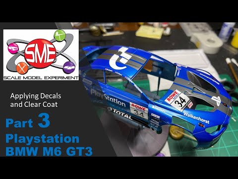 Part 3: PlayStation BMW M6 GT3  - Decals and Clear