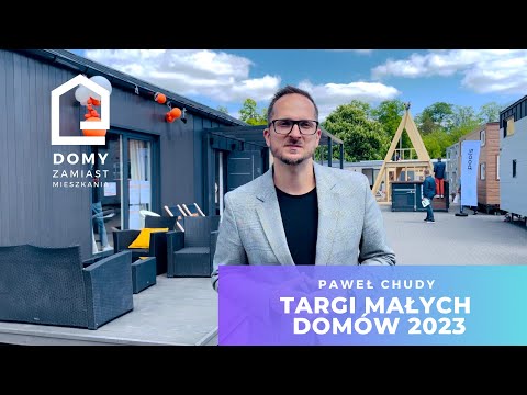 Paweł Chudy - Targi Małych Domów, Warszawa 2023 | DOMY ZAMIAST MIESZKANIA