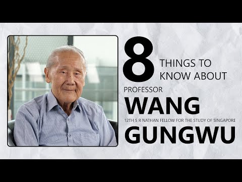 8 Things You Need to Know about 12th S R Nathan Fellow Professor Wang Gungwu