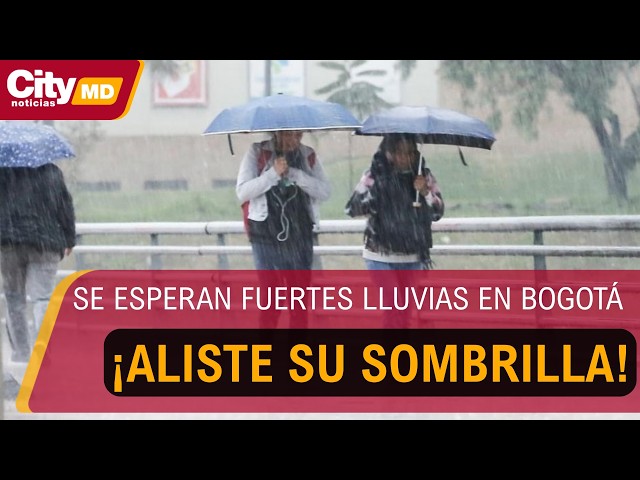 ¡Aliste la sombrilla! Se esperan fuertes lluvias esta semana en Bogotá