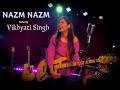 Nazm Nazm (Cover) - Vikhyati Singh