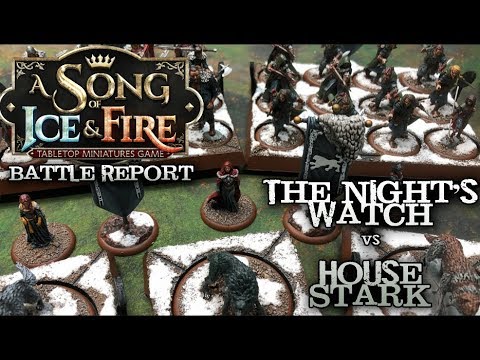 A Song of Ice and Fire Battle Report - House Stark vs. Night's Watch "A Dance of Dragons'