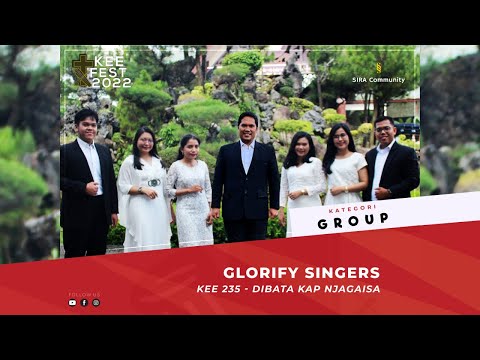 KEE 235 Dibata Kap Njagaisa | Glorify Singers | KEE FEST 2022 | GRUP