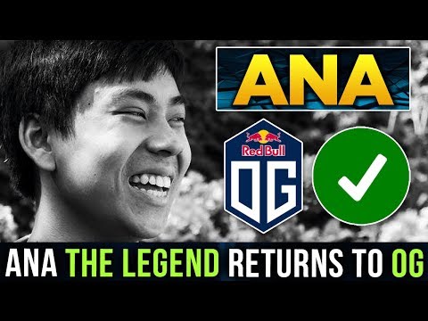 The Legend Returns! TI8 Winner and MVP of 2018 Ana is Back to OG Again! Dota 2 - Road to #TI9