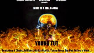 Young Tut - Aint No Way Around it RMX Ft Young Jeezy Big Boi & Future