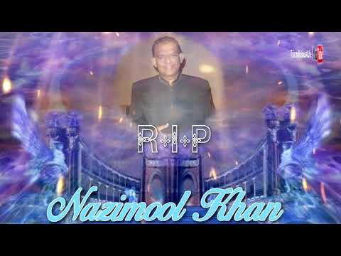 R.I.P Nazimool Khan  - Mujhe Raat Din