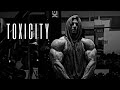 Bodybuilding Motivation - Toxicity