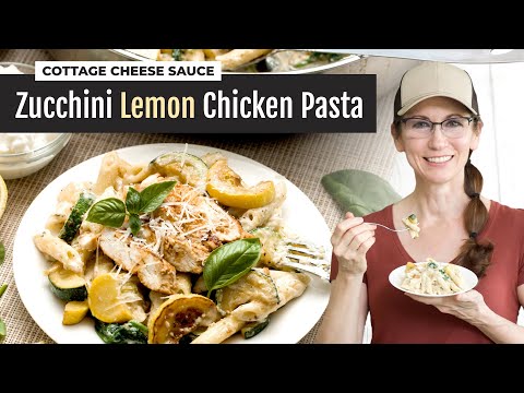 Lemon Zucchini Pasta | High-Protein with Cottage Cheese and Lemon Chicken