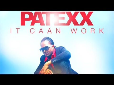 Patexx - It Caan Work - January 2015