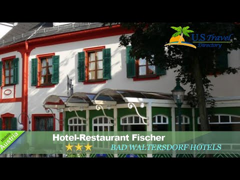 Hotel-Restaurant Fischer - Bad Waltersdorf Hotels, Österreich