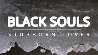 Video Black Souls - Stubborn lover (rehearsal clip)