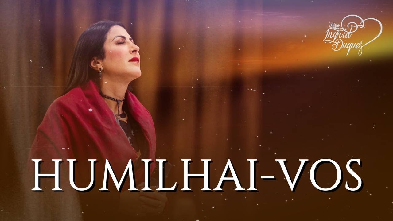 HUMILHAI-VOS | Bispa Ingrid Duque - 1 Pedro 5.6