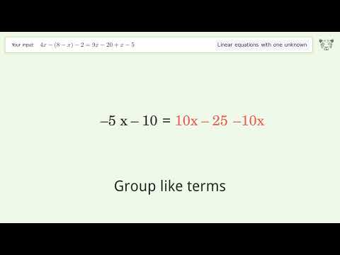 Solve 4x-(8-x)-2=9x-20+x-5: Linear Equation Video Solution | Tiger Algebra