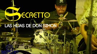 Secretto - Las Hijas De Don Simon