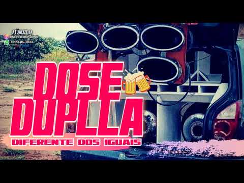 DOSE DUPLLA - DIFERENTE DOS IGUAIS | PRA SE APAIXONAR
