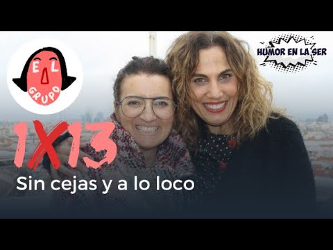 El Grupo 1x13 - Sin cejas y a lo loco