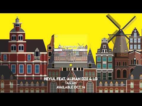 Heyul feat. Alihan Dze & LG - Taizan (Available Oct 14) [ADE SAMPLER 2019]