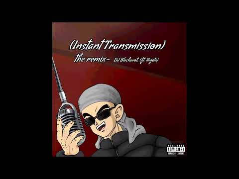 (Instant Transmission) the remix - DJ Blackarot, ft. Nigeta
